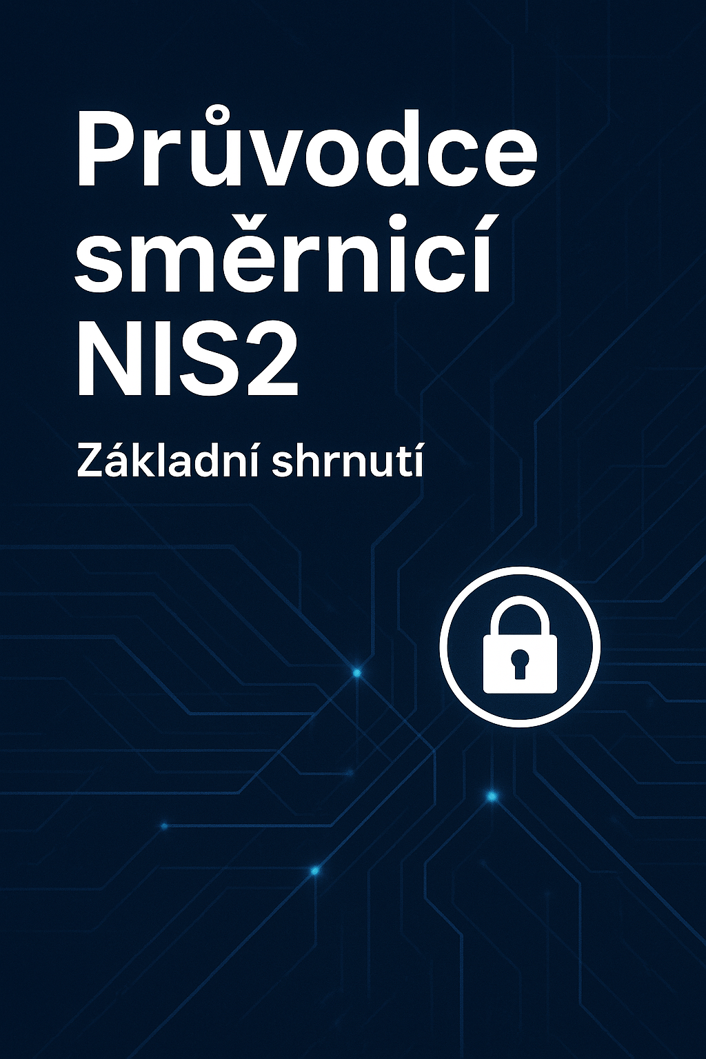 NIS2: Váš Komplexní Průvodce Povinnostmi a Přípravou Cover