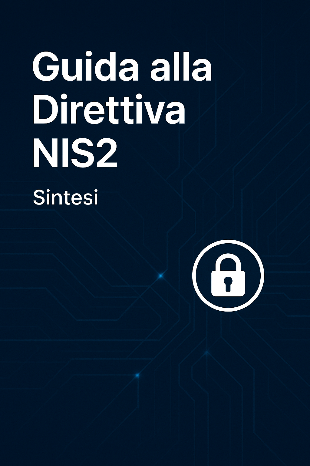 NIS2: La tua guida completa agli obblighi e alla preparazione Cover